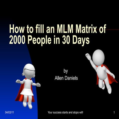 How to Build a MLM Down line of 2000 people in 30 days