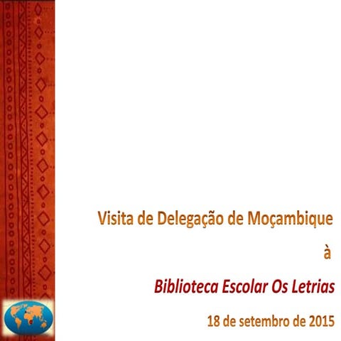 Visita da Delegação de Moçambique à BE Os Letrias