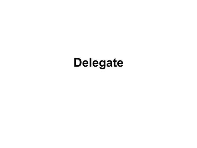 Delegate