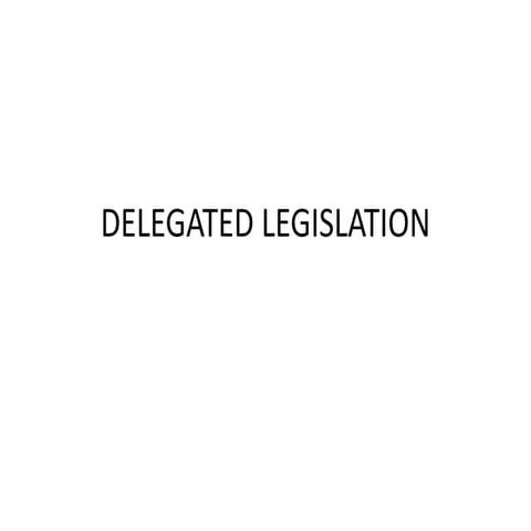 Delegated legislation