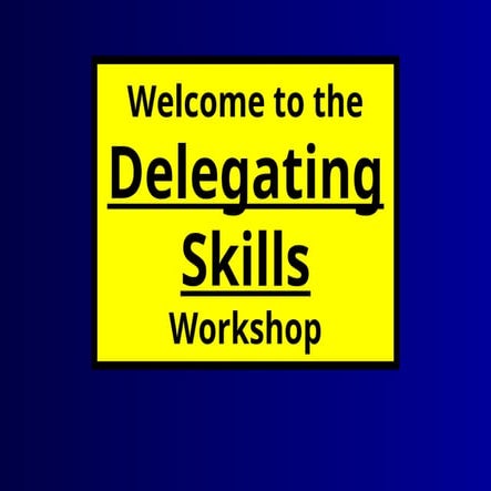 A workshop on Delegating Skills, for working professionals