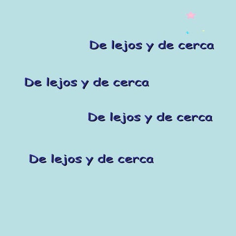 De Lejos Y De Cerca