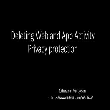 Deleting web and app activity privacy protection