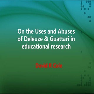 On the uses and abuses of Deleuze &...