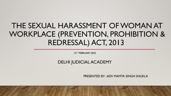 THE SEXUAL HARASSMENT OF WOMAN AT WORKPLACE (PREVENTION, PROHIBITION & REDRES...
