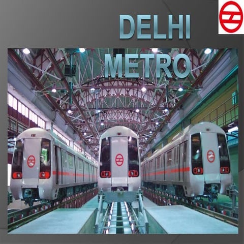 Delhi metro presentation(SCHOOL/COLLEGE)