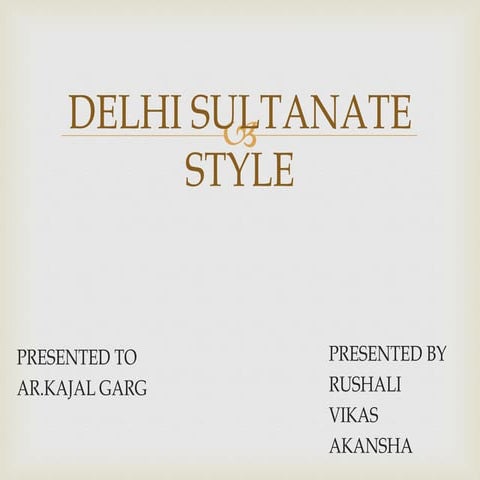 Delhi sultanate style ppt