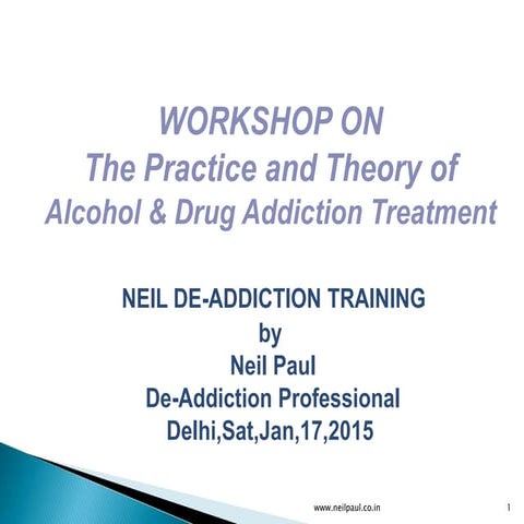 The Practice and Theory of  Alcohol & Drug Addiction Treatment at Delhi on Sa...