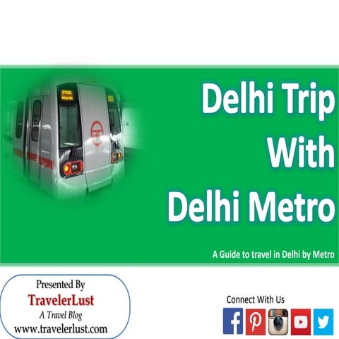Delhi trip with  delhi metro