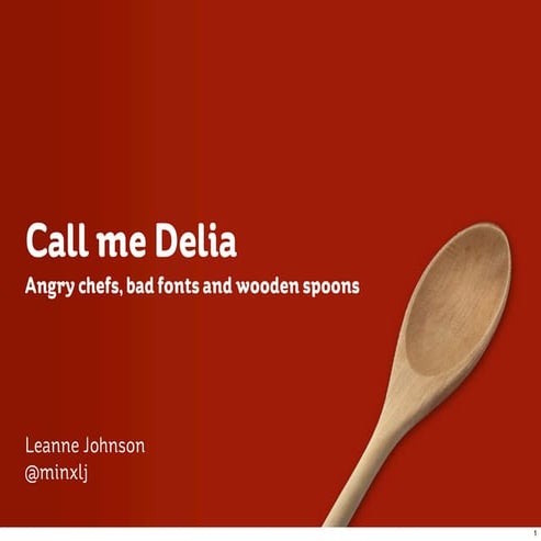 Call me Delia: a tale of good design