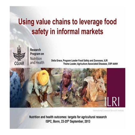 Delia Grace, ILRI "Using Value Chains to Leverage Food Safety in Informal Mar...