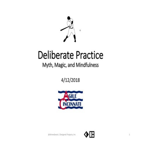 Deliberate Practice: Myth, Magic, and Mindfulness