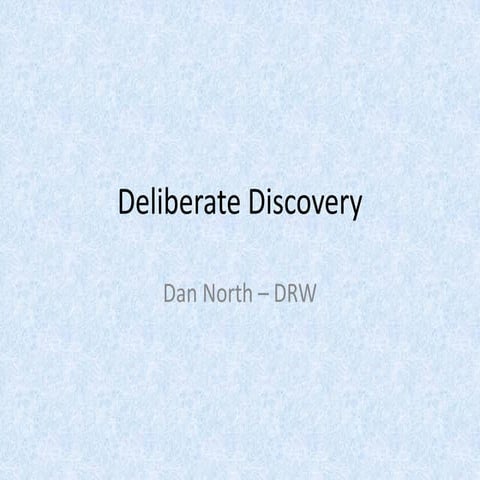 Deliberate discovery bddx