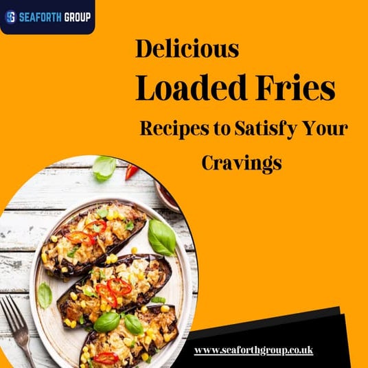 Delicious Loaded Fries Recipes to Satisfy Your Cravings.pdf