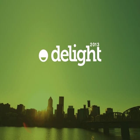 Delight 2013 | Digital Experience Workshop
