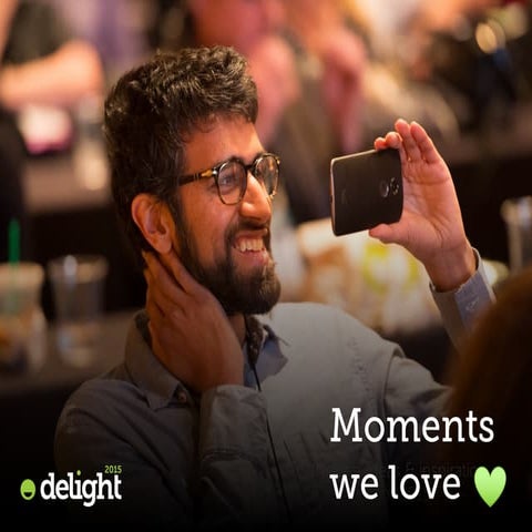Moments we love from Delight 2015