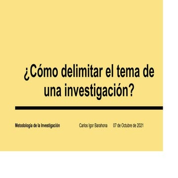 Cómo delimitar un tema de investigación | PPT