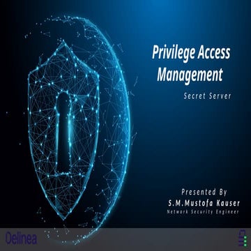 Privilege Access Management (PAM -Secret Server).pptx