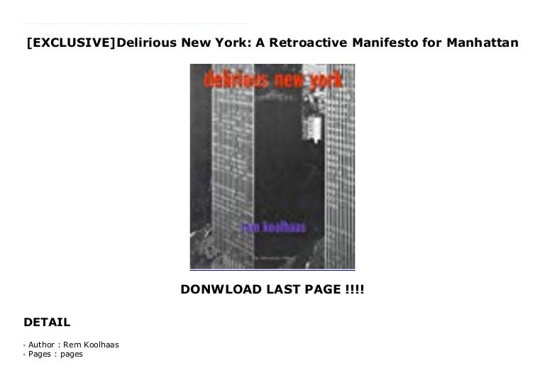 [EXCLUSIVE]Delirious New York A Retroactive Manifesto for Manhattan