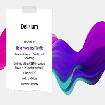 Delirium lecture in the emergency Medicine course.ppsx