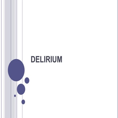 Delirium  - an overview