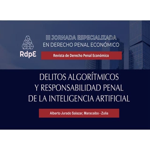 Delitos Algorítmicos y Responsabilidad Penal de la Inteligencia Artificial