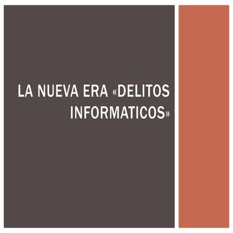  La nueva era de los "Delitos informáticos"  