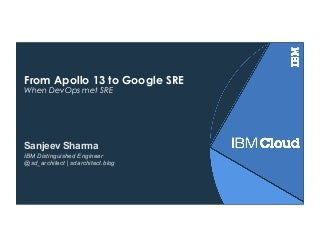 DeliverAgile2018 - from Apollo 13 to Google SRE