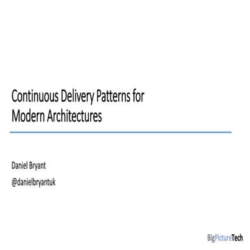 deliver:Agile 2018 "Continuous Delivery Patterns for Modern Architectures"