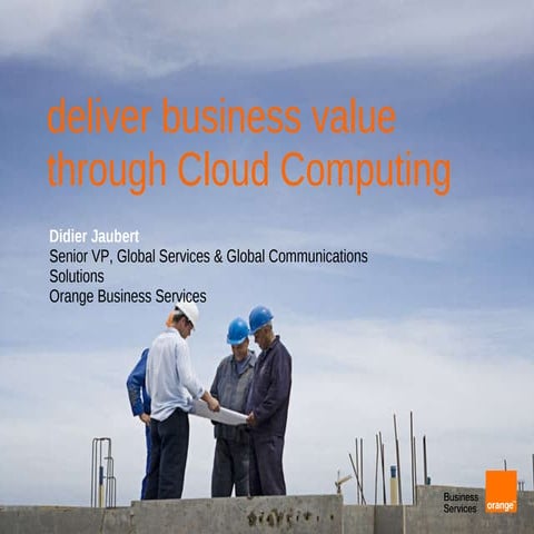 Deliver Business Value Through Cloud Computing