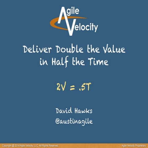 Agile Velocity - Deliver double the value in half the time