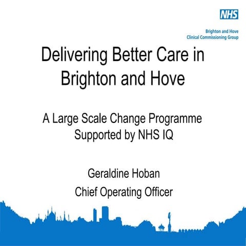 Impact and celebration event - delivering better care by Brighton and Hove CCG