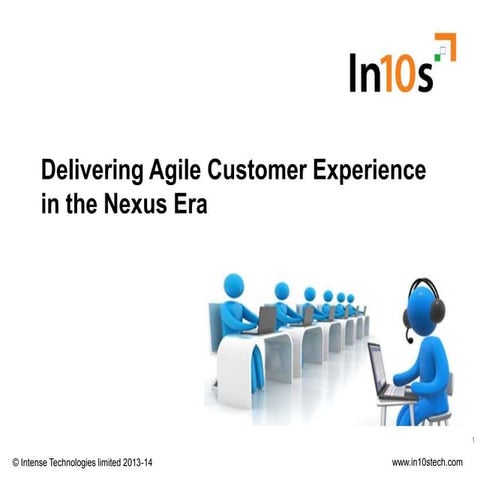 Delivering agile customer experience in the nexus Era