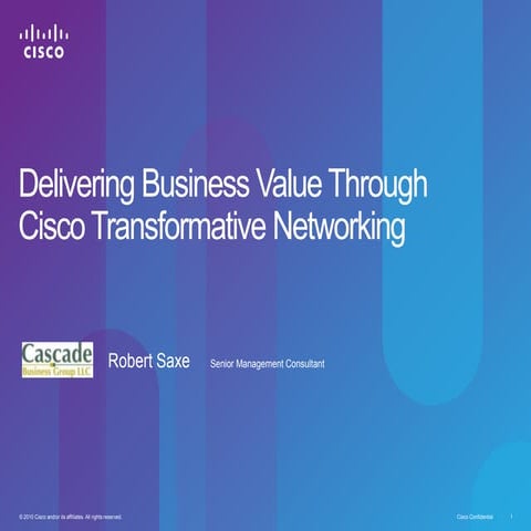 Delivering business value through transformative networking 20012011