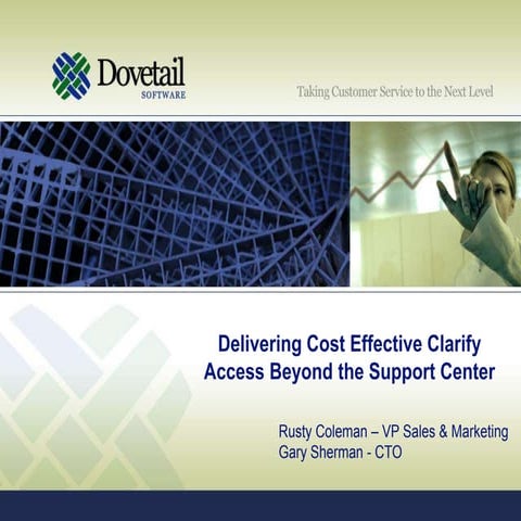 Delivering Cost Effective Clarify Access Beyond The Support Center