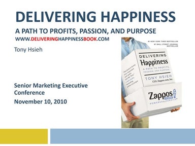 Delivering Happiness - Senior Marketing Executive Conference - 11-10-10