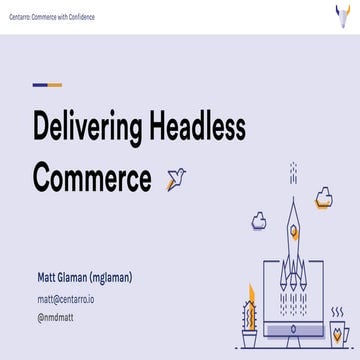 Decoupled Days 2019: Delivering Headless Commerce