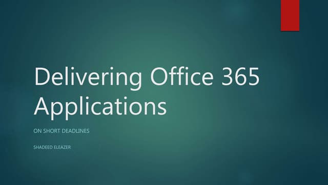 Delivering Office 365 Applications on Short Deadlines (Case Study)