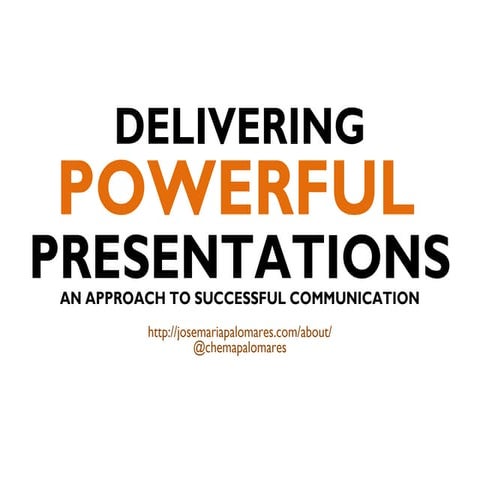 Delivering powerful presentations