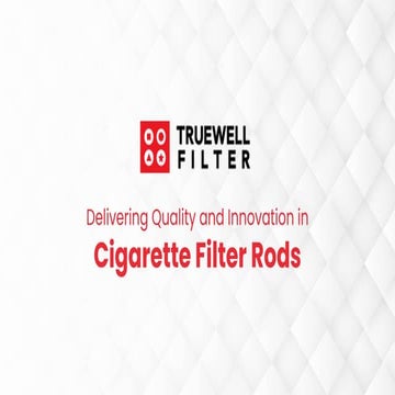 Delivering Quality and Innovation in Cigarette Filter Rods | PPTX