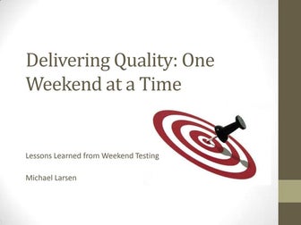 Delivering Quality: One Weekend At A Time