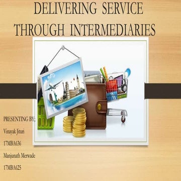 Delivering service through intermiditiors
