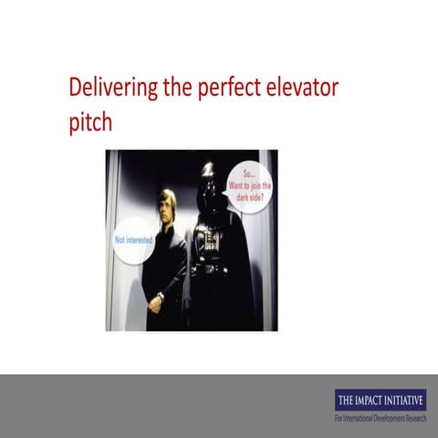 Delivering the perfect elevator pitch