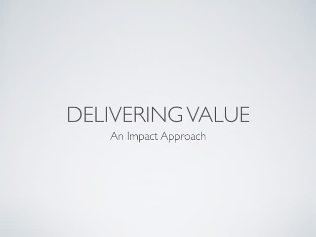 Delivering value