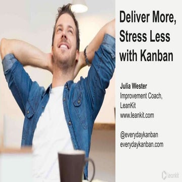 Deliver More, Stress Less with Kanban