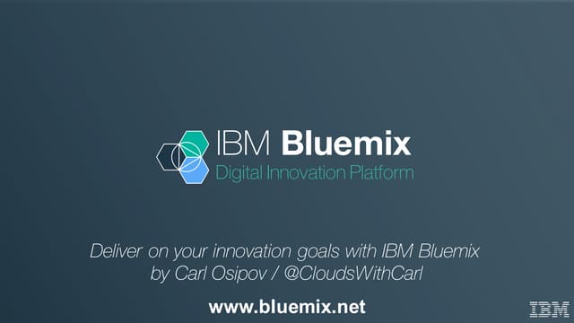 Deliver on your innovation goals with ibm bluemix