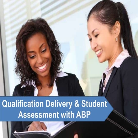 ABP Delivery & Assessment of Qualifications