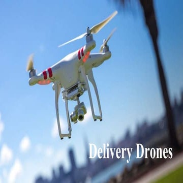 Delivery drones