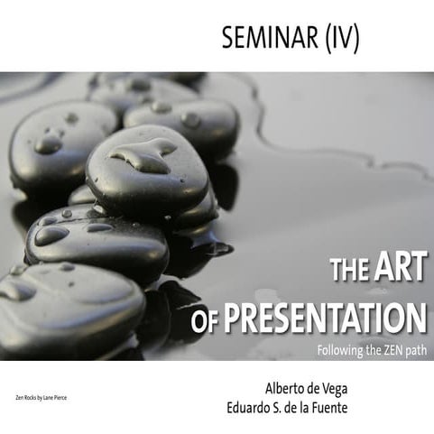 The Art of Presentation IV. Following the ZEN path. DELIVERY