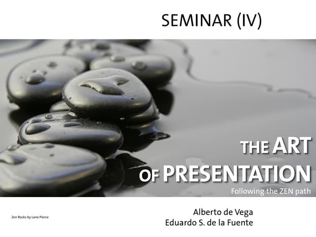 The Art of Presentation IV. Following the ZEN path. DELIVERY